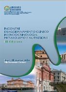 INCONTRI DI AGGIORNAMENTO CLINICO IN ENDOCRINOLOGIA, METABOLISMO E NUTRIZIONE III EDIZIONE 